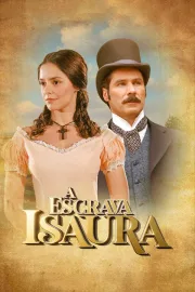 Novela A Escrava Isaura (2004) Completa - Envio Digital | Casa das Novelas